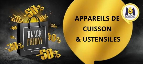 Appareils de cuisson et Ustensiles Black Friday Appareils de cuisson et Ustensiles Black Friday